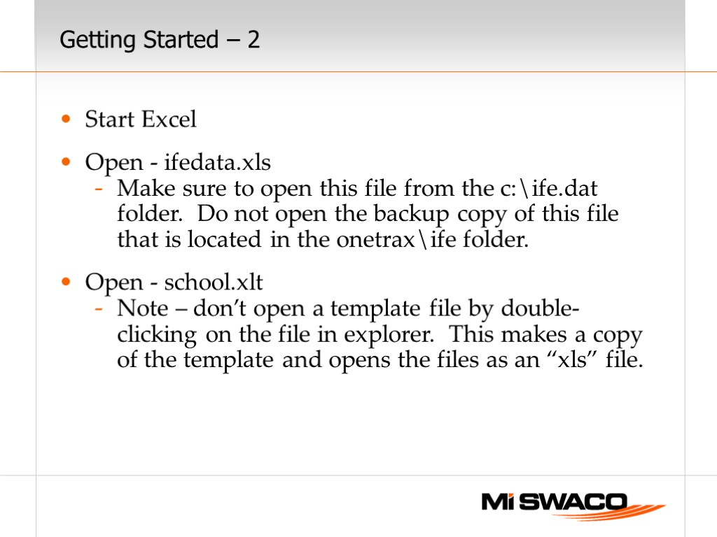 Getting Started – 2 Start Excel Open - ifedata.xls Make sure to open this